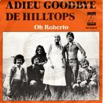 De Hiltops - Adieu goodbye, Gebruikt, 7 inch, Single, Ophalen of Verzenden