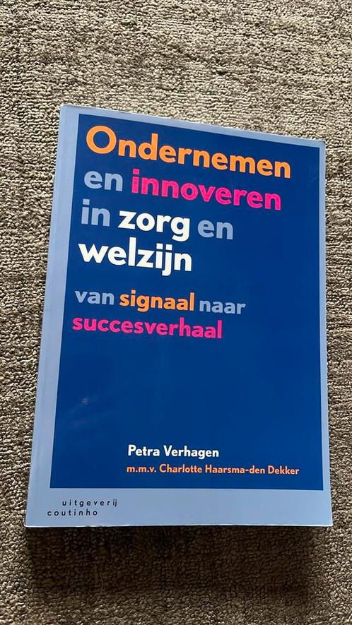 Petra Verhagen - Ondernemen en innoveren in zorg en welzijn, Boeken, Politiek en Maatschappij, Zo goed als nieuw, Maatschappij en Samenleving