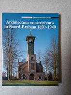 Architectuur en stedenbouw in Noord-Brabant 1850-1940, Ophalen of Verzenden, Gelezen, Architectuur algemeen, Diverse auteurs