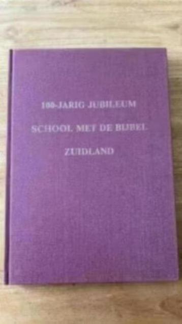 100 - jarig jubileum ( 1986) school met de bijbel Zuidland beschikbaar voor biedingen