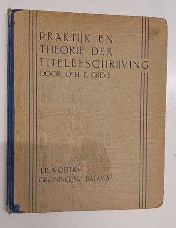 Greve, H. E., Praktijk en theorie der titelbeschrijving 1941 beschikbaar voor biedingen