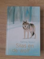 Selma Noort - Silas en de wolf, Ophalen of Verzenden, Selma Noort, Zo goed als nieuw