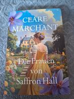 ROMAN - Die Frauen von Saffron Hall, Europa overig, Claire Marchant, Nieuw, Ophalen of Verzenden