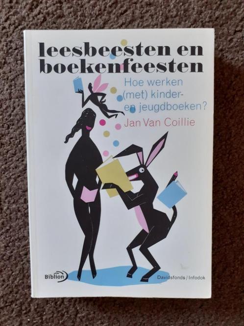 Leesbeesten en boekenfeesten (Jan van Coillie) ISBN: 978 90, Boeken, Studieboeken en Cursussen, Gelezen, HBO, Alpha, Ophalen of Verzenden