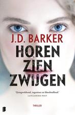 j d barker - horen zien zwijgen, Boeken, Ophalen of Verzenden, Zo goed als nieuw