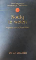 Catechismus verklaring ds. G. J. van Aalst Nodig te weten, Boeken, Godsdienst en Theologie, Ophalen of Verzenden, Zo goed als nieuw