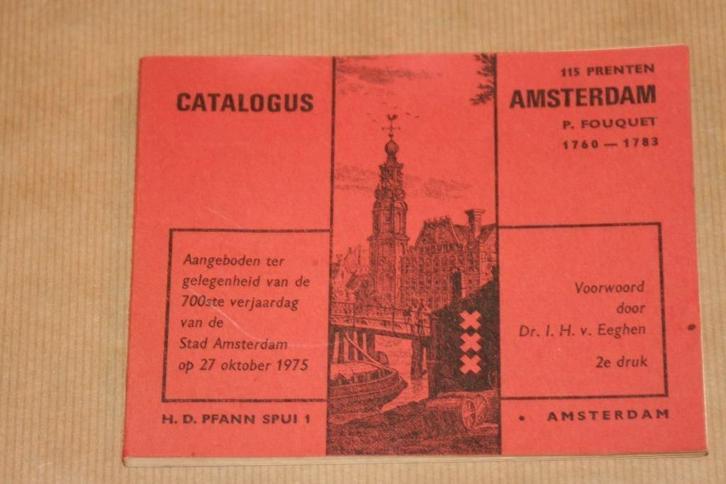 Catalogus 115 prenten Amsterdam 1760-1783 - P. Fouquet, Boeken, Geschiedenis | Stad en Regio, Gelezen, Ophalen of Verzenden