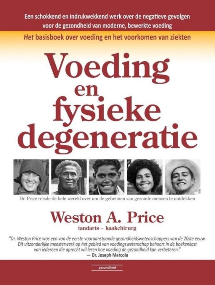 Weston A. Price Voeding en fysieke degeneratie, Boeken, Esoterie en Spiritualiteit, Nieuw, Achtergrond en Informatie, Spiritualiteit algemeen
