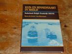 Rijn-en Binnenvaart in beeld (Nederland-Belgie-Frankrijk ), Verzamelen, Scheepvaart, Boek of Tijdschrift, Ophalen of Verzenden