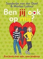 Ben jij ook op mij? Sanderijn van der Doef 9789021669571, Boeken, Ophalen of Verzenden, Zo goed als nieuw, Sociale psychologie