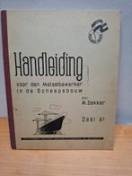 Handboek Scheepsbouw - Metaalbewerker Dekker, Boeken, Ophalen of Verzenden, Gelezen, Overige onderwerpen, M. Dekker