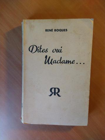 Roques, Rene. Dites oui Madame... beschikbaar voor biedingen