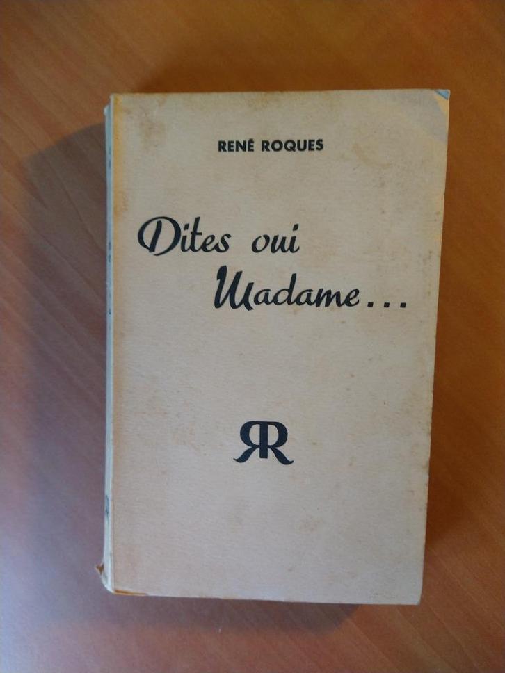 Roques, Rene. Dites oui Madame..., Boeken, Romans, Gelezen, Ophalen of Verzenden