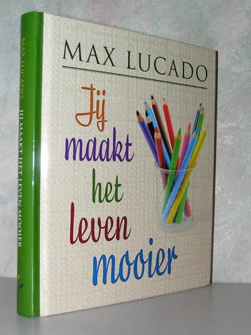 Max Lucado - Jij maakt het leven mooier beschikbaar voor biedingen