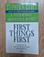 First Things First - Stephen Covey, Boeken, Ophalen of Verzenden, Zo goed als nieuw, Management, Stephen R. Covey