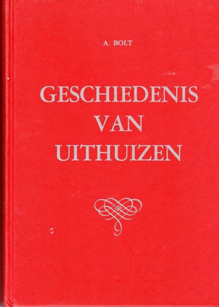 geschiedenis van uithuizen alje bolt, Boeken, Geschiedenis | Stad en Regio, Zo goed als nieuw, 14e eeuw of eerder, Verzenden
