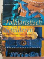 Folkloristisch Schilderen - Technieken, Ontwerpen, Patronen, Ophalen of Verzenden