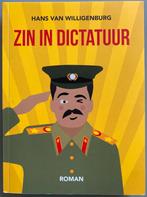 Zin in dictatuur - Willigenburg, Ophalen of Verzenden, Zo goed als nieuw