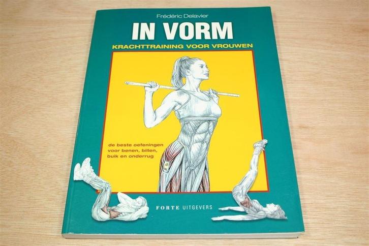 In Vorm — Krachttraining voor Vrouwen — Delavier, Boeken, Sportboeken, Zo goed als nieuw, Watersport en Hengelsport, Ophalen of Verzenden