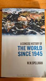 A Concise History of the World Since 1945, Ophalen of Verzenden, Gelezen, W. M. Spellman (Author)