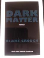 Blake Crouch - Dark matter, Gelezen, Blake Crouch, Ophalen of Verzenden, Nederland