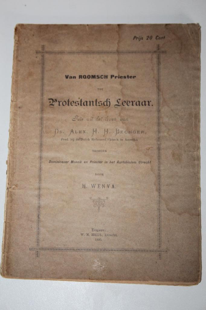 Van Roomsch Priester tot Protestantsch Leeraar. (1895), Boeken, Godsdienst en Theologie, Gelezen, Christendom | Protestants, Ophalen of Verzenden