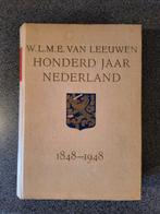 Honderd Jaar Nederland - W.L.M.E. van Leeuwen, Gelezen, Ophalen of Verzenden, 20e eeuw of later