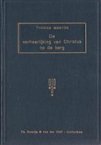 THOMAS MANTON - De verheerlijking van Christus op de berg, Ophalen of Verzenden, Gelezen