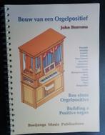 Bouw van een Orgelpositief John Boersma Boeijenga, Boeken, Ophalen of Verzenden, Zo goed als nieuw
