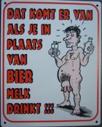 Komt er van als je melk drinkt bier reclamebord kunststof, Info@deconoord.nl, Deco Noord, Nieuw, Ophalen of Verzenden