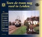 Toen de tram nog reed in Leiden., Ophalen of Verzenden, Zo goed als nieuw, Tram