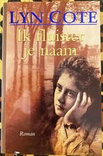 Ik fluister je naam - Lyn Cote, Boeken, Ophalen of Verzenden, Gelezen, Lyn Cote