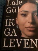 Lale Gül - Ik ga leven, Boeken, Biografieën, Ophalen of Verzenden, Gelezen, Religie