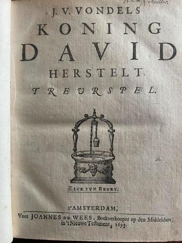 Koning David Herstelt - J.V. Vondel - 1693 beschikbaar voor biedingen