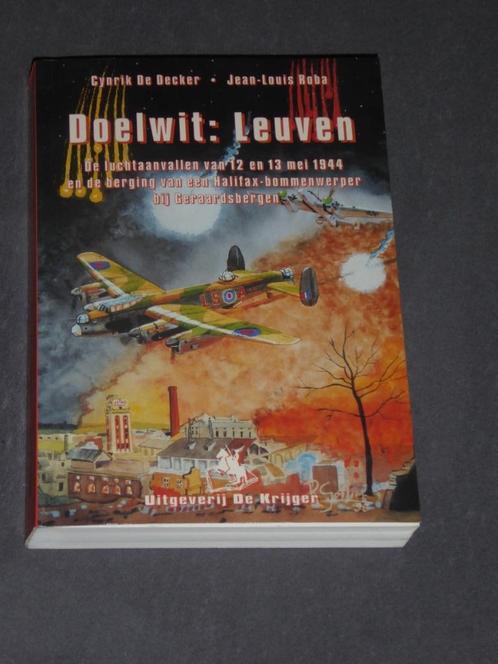 Cynrik De Decker-Jean-Louis Roba: Doelwit: Leuven, Boeken, Oorlog en Militair, Zo goed als nieuw, Luchtmacht, Tweede Wereldoorlog