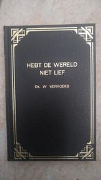 Verhoeks, heb de wereld niet lief, Ophalen of Verzenden, Zo goed als nieuw