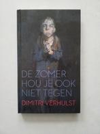 Dimitri Verhulst : De zomer hou je ook niet tegen, Boeken, Gelezen, Ophalen of Verzenden, Dimitri Verhulst