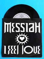 Messiah - I feel love (Donna Summer) (Zeldzaam), Verzenden, 7 inch, Single, Dance