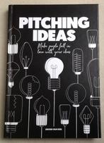 Pitching Ideas Make People Fall in Love With Your Ideas, Verzenden, Zo goed als nieuw, Jeroen van Geel