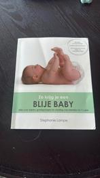 Stephanie Lampe - Zo krijg je een blije baby, Ophalen of Verzenden, Zo goed als nieuw, Stephanie Lampe, Opvoeding tot 6 jaar