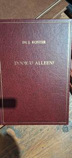 Door U alleen Ds. J. Koster, Ophalen of Verzenden, Zo goed als nieuw, J. Koster, Christendom | Protestants