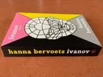Hanna Bervoets : Ivanov ~ roman, Gelezen, Ophalen of Verzenden, Hanna Bervoets, Nederland