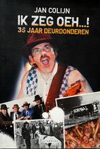 Ik zeg OEH…! 35 Jaar Deurdonderen - Jan Colijn, Boeken, Muziek, Jan Colijn, Ophalen of Verzenden, Zo goed als nieuw, Overige onderwerpen