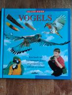 Alles over Vogels - Fascinerend en leerzaam!, Ophalen of Verzenden, Zo goed als nieuw, Vogels, Diverse Auteurs