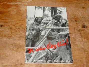 It was like this : Oosterbeek (1944, Ned. Wo2)  beschikbaar voor biedingen