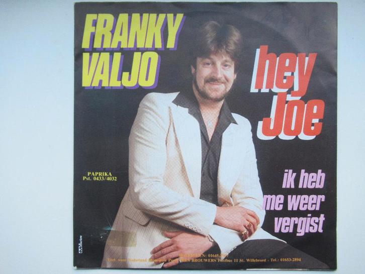 FRANKY VALJO # HEY JOE / IK HEB ME WEER VERGIST, Cd's en Dvd's, Vinyl | Nederlandstalig, Zo goed als nieuw, Levenslied of Smartlap
