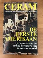 C.W. Ceram - De Eerste Amerikaan (1972), C.W. Ceram, 19e eeuw, Ophalen of Verzenden, Zo goed als nieuw