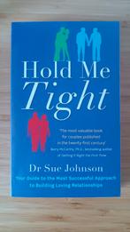 Hold me Tight - Dr. Sue Johnson, Boeken, Advies, Hulp en Training, Ophalen of Verzenden, Zo goed als nieuw