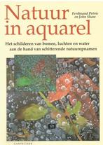 Natuur in aquarel - Ferdinand Petrie en John Shaw, Ophalen of Verzenden, Zo goed als nieuw, Tekenen en Schilderen