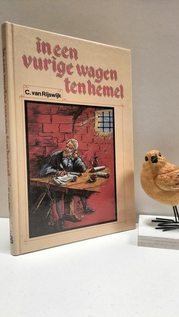 Rijswijk, C. van; In een vurige wagen ten hemel, Boeken, Godsdienst en Theologie, Gelezen, Christendom | Protestants, Ophalen of Verzenden